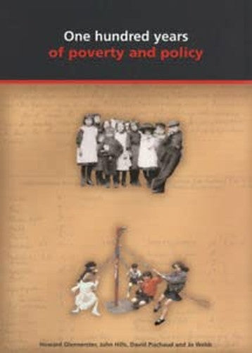 A Hundred Years of Poverty and Policy