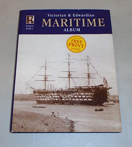 Francis Frith's Victorian and Edwardian Maritime Album