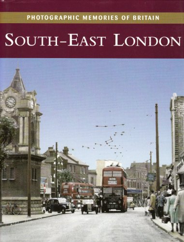 South-East London (Photographic memories of Britain)