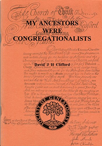 My Ancestors Were Congregationalists in England and Wales