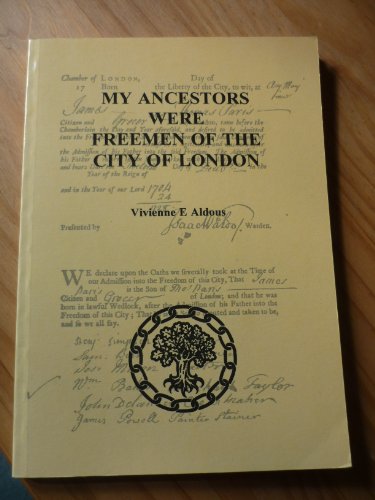 My Ancestors Were Freemen of the City of London