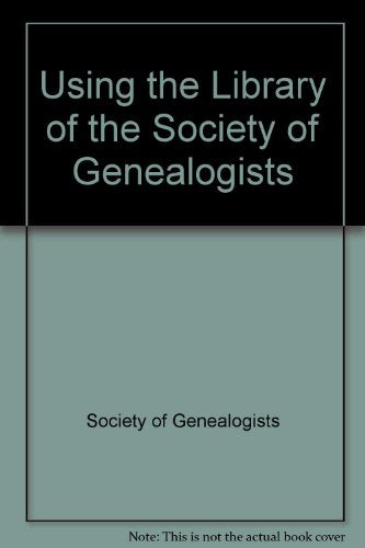 Using the Library of the Society of Genealogists