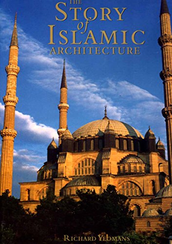 The Story of Islamic Architecture