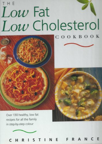 The Low Fat, Low Cholesterol Cookbook