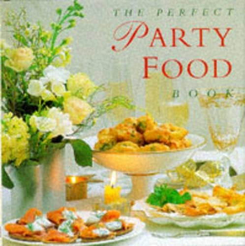 The Perfect Party Food Book