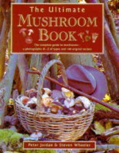 The Ultimate Mushroom Book
