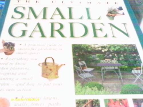 The Ultimate Small Garden