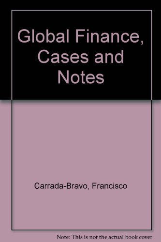 Global Finance, Cases and Notes