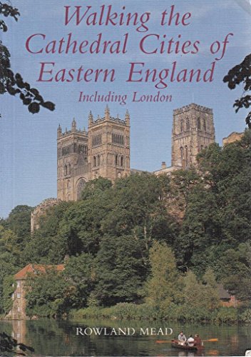 Walking the Cathedral Cities of Eastern England