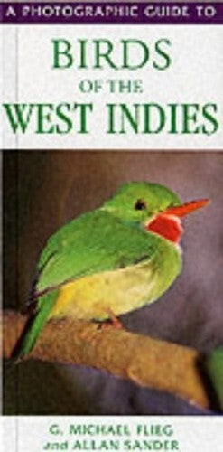 A Photographic Guide to Birds of the West Indies