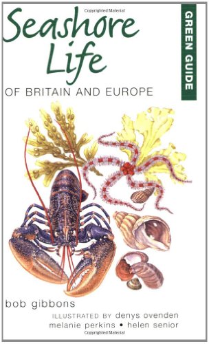 Green Guide to Seashore Life of Britain and Europe