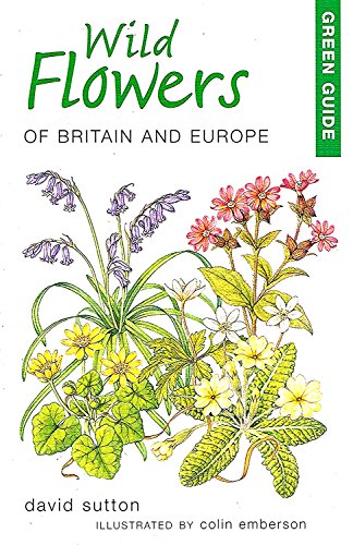 Green Guide to Wild Flowers of Britain and Europe