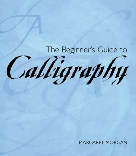 Beginner's guide to Calligraphy