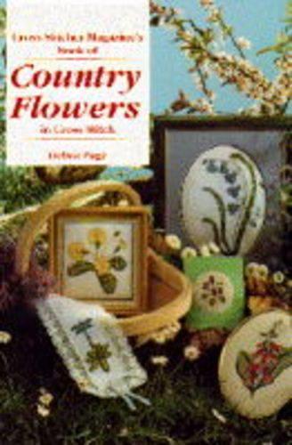 Cross Stitcher Magazine's Book of Country Flowers