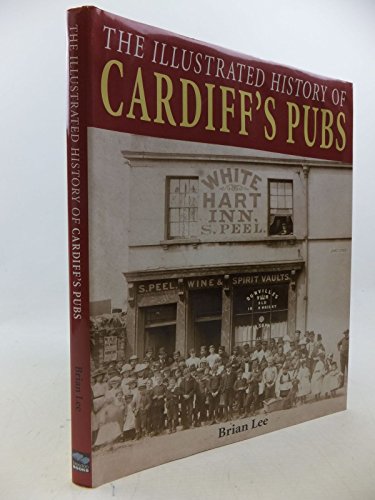 The Illustrated History of Cardiff's Pubs