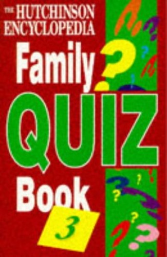 The Hutchinson Encyclopedia Family Quiz Book