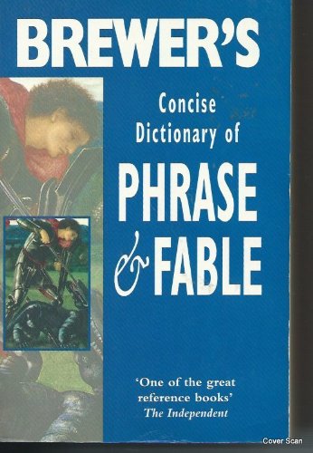 Brewer's Concise Dictionary of Phrase and Fable