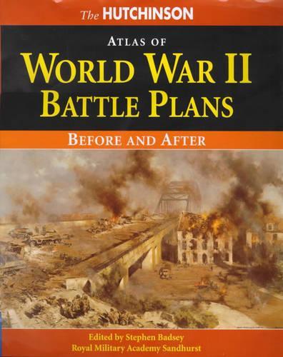The Hutchinson Atlas of World War II Battle Plans