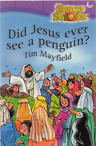 Did Jesus Ever See a Penguin?