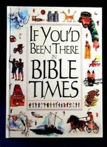 If You'd Been There in Bible Times