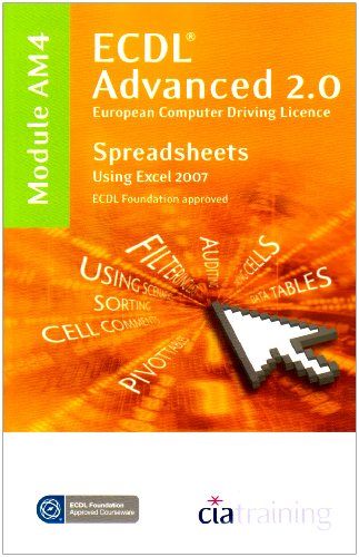 ECDL Advanced Syllabus 2.0 Module AM4 Spreadsheets Using Excel 2007