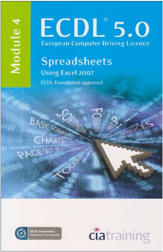 ECDL Syllabus 5.0 Module 4 Spreadsheets Using Excel 2007