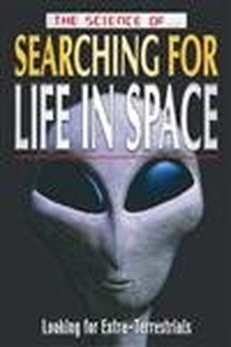 The Science of Searching for Life in Space