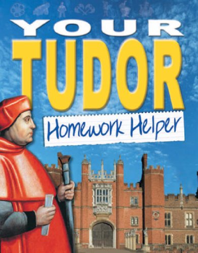 Your Tudor Homework Helper
