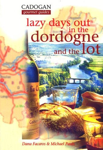 Lazy Days Out in the Dordogne and the Lot