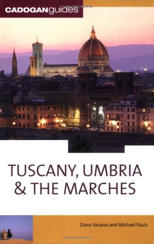Tuscany Umbria and the Marches