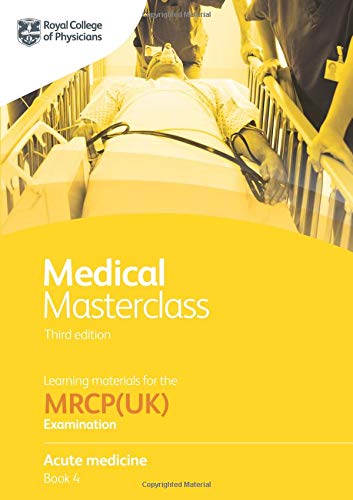 Medical Masterclass 3rd Edition Book 4; Acute medicine