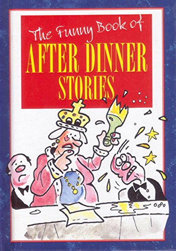 The Funny Book of After Dinner Stories