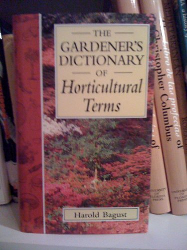 The Gardener's Dictionary of Horticultural Terms