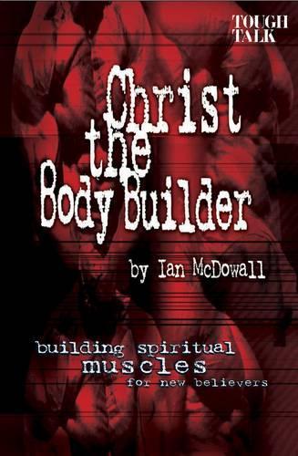 Christ the Body Builder