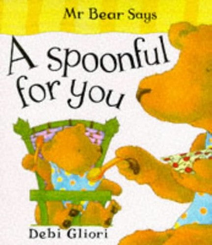 Mr. Bear Says a Spoonful for You