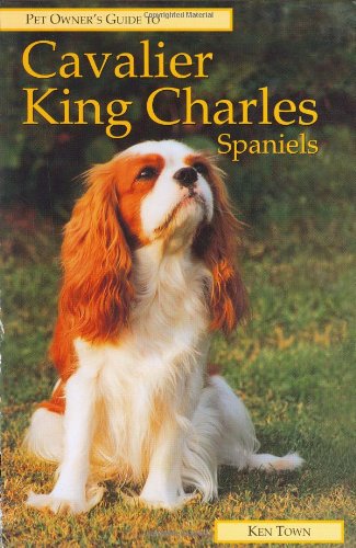 Pet Owner's Guide to the Cavalier King Charles Spaniel