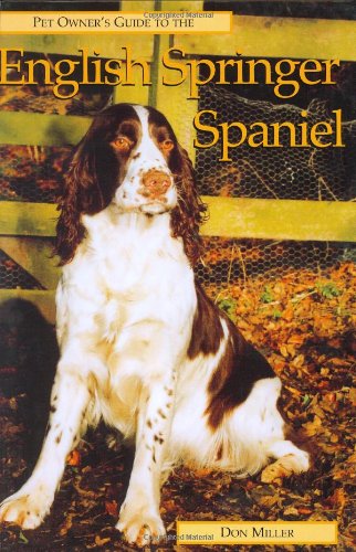 The Pet Owner's Guide to the English Springer Spaniel