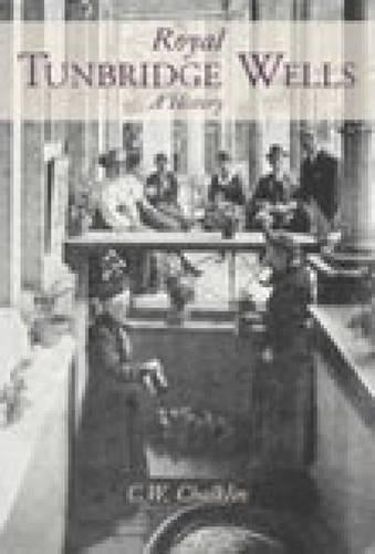 Royal Tunbridge Wells: A History