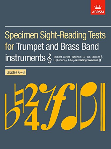 Specimen Sight-Reading Tests for Trumpet and Brass Band Instruments (Treble clef), Grades 6-8