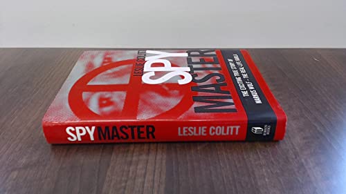 SPYMASTER THE STORY OF MARCUS WOLF