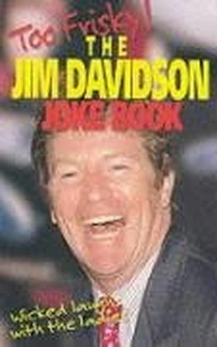 TOO FRISKY JIM DAVIDSON JOKE BOOK