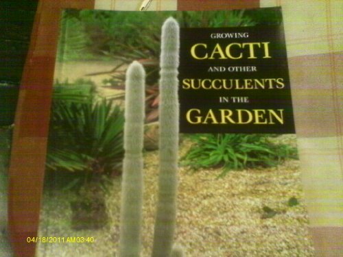 Growing Cacti and Other Succulents in the Garden