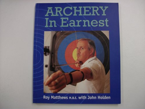 Archery in Earnest