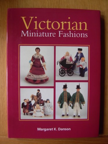 Victorian Miniature Fashions