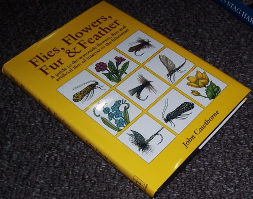 Flies, Flowers, Fur and Feather