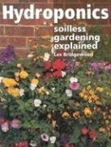 Hydroponics: Soilless Gardening Explained