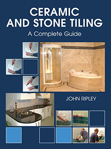 Ceramic and Stone Tiling - A Complete Guide