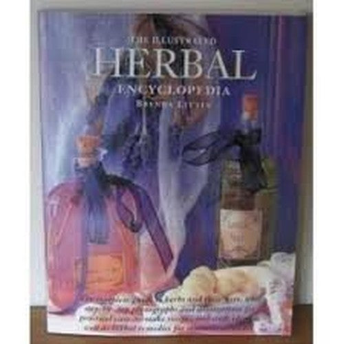The Illustrated Herbal Encyclopedia