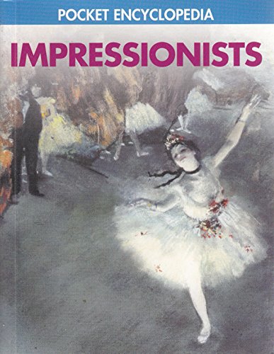 The Pocket Encyclopedia of Impressionists