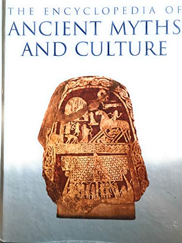 Encyclopedia of Ancient Myths and Culture,The
